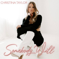 Christina Taylor - Somebody Will (Explicit)