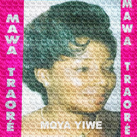 Mawa Traoré - Moya yiwe