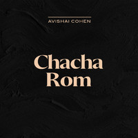 Avishai Cohen - Chacha Rom