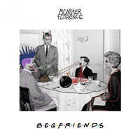 Monster Florence - Beg Friends (Explicit)