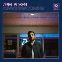 Ariel Posen - Always Saw Coming