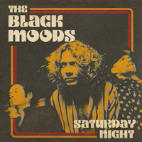 The Black Moods - Saturday Night