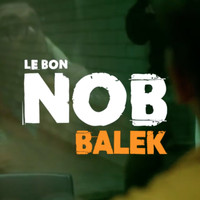 Le Bon Nob - Balek (Explicit)