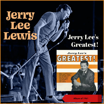 Jerry Lee Lewis - Jerry Lee's Greatest! (Album of 1961 [Explicit])
