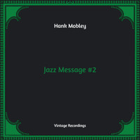 Hank Mobley - Jazz Message #2 (Hq Remastered)