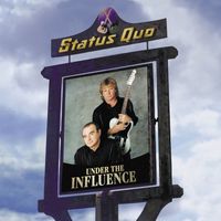 Status Quo - Under the Influence (Remastered)