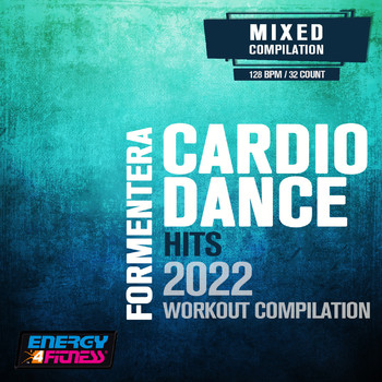 D'mixmasters, Plaza People, Piccadilly, Boy, Groovy 69, Block 15, Lawrence, Kangaroo - Formentera Cardio Dance Hits 2022 Workout Compilation (15 Tracks Non-Stop Mixed Compilation For Fitness & Workout - 128 Bpm / 32 Count)