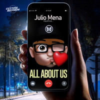 Julio Mena - All About Us