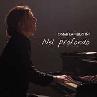 Omar Lambertini - Nel profondo