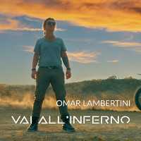 Omar Lambertini - Vai all'inferno