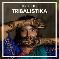 H.S.D. - Tribalistika (Dj Global Byte Mix [Explicit])