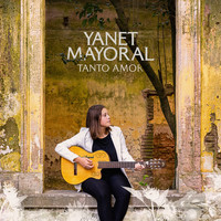 Yanet Mayoral - Tanto Amor