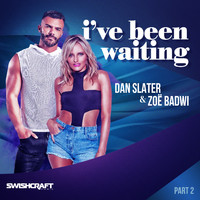 Dan Slater & Zoë Badwi - I've Been Waiting (Remix EP 2)