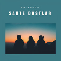 Hacı Erdoğdu - Sahte Dostlar (Şiir)