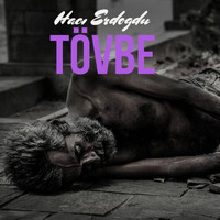 Hacı Erdoğdu - Tövbe (Şiir)