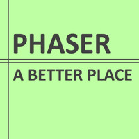 Phaser - A Better Place