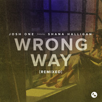 Josh One - Wrong Way (Remixed)