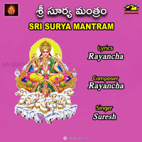 Suresh - SRI SURYA MANTRAM