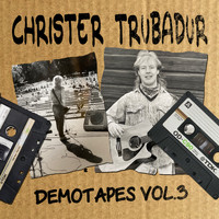 Christer Trubadur - Demotapes, Vol. 3