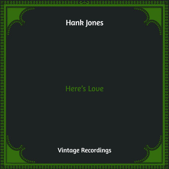 Hank Jones - Here's Love (Hq Remastered)