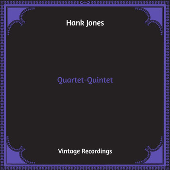 Hank Jones - Quartet-Quintet (Hq Remastered)