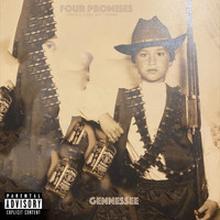 Gennessee - Four Promises (Explicit)