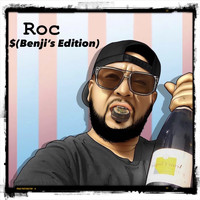 Roc - $ (Benji's Edition) (Explicit)
