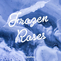 Winter - Frozen Roses