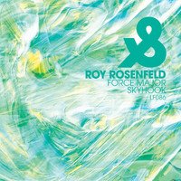 Roy Rosenfeld - Force Major / Skyhook