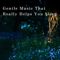 Teres - Gentle Music That Really Helps You Sleep