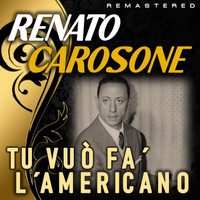 Renato Carosone - Tu vuò fa' l'americano (Remastered)