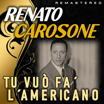 Renato Carosone - Tu vuò fa' l'americano (Remastered)