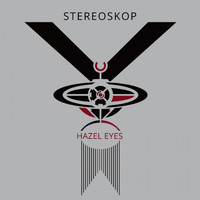 Stereoskop - Hazel Eyes