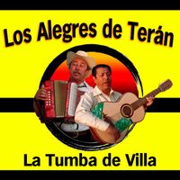 Los Alegres De Terán - La Tumba De Villa