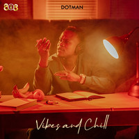 Dotman - VIBES AND CHILL