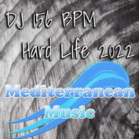 DJ 156 BPM - Hard Life 2022