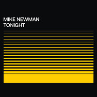 Mike Newman - Tonight