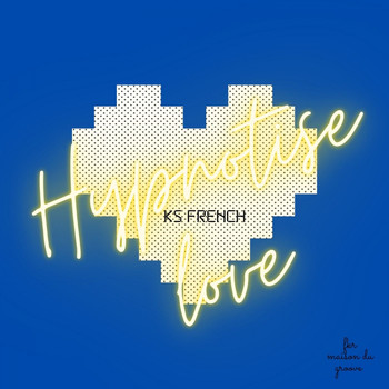 Ks French - Hypnotise Love