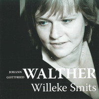 Willeke Smits - Johann Gottfried Walther