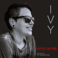 Ivy - Catch on Fire