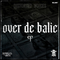 Distorted Voices - Over de Balie EP