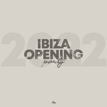 Various Artists - Ibiza Opening Party 2022