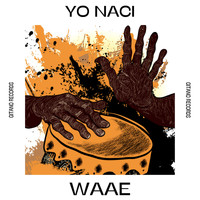 Waae - Yo Naci
