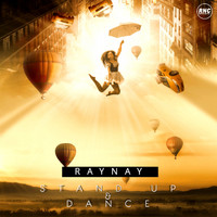 RayNay - Stand Up & Dance