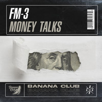 FM-3 - Money Talks