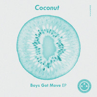 Coconut - Boys Got Move EP