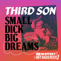 Third Son - Small Dick Big Dreams
