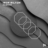 Igor Milton - Incendia