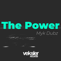 Myk Dubz - The Power