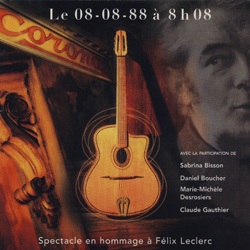 Various Artists - Le 08-08-88 à 8h08 (Hommage à Félix Leclerc)